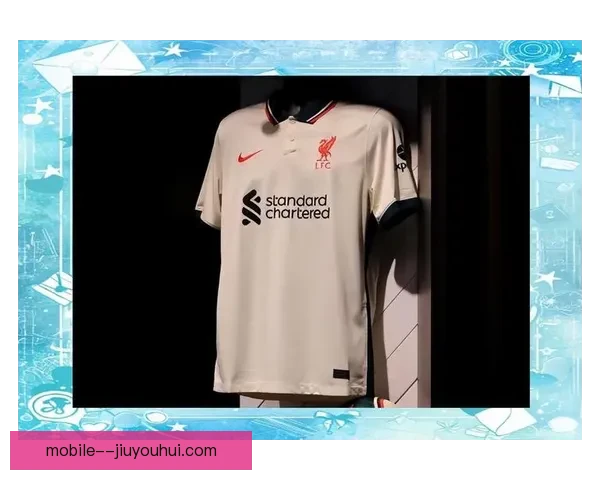 利物浦官网发布新赛季主场球衣球员上身展示集锦